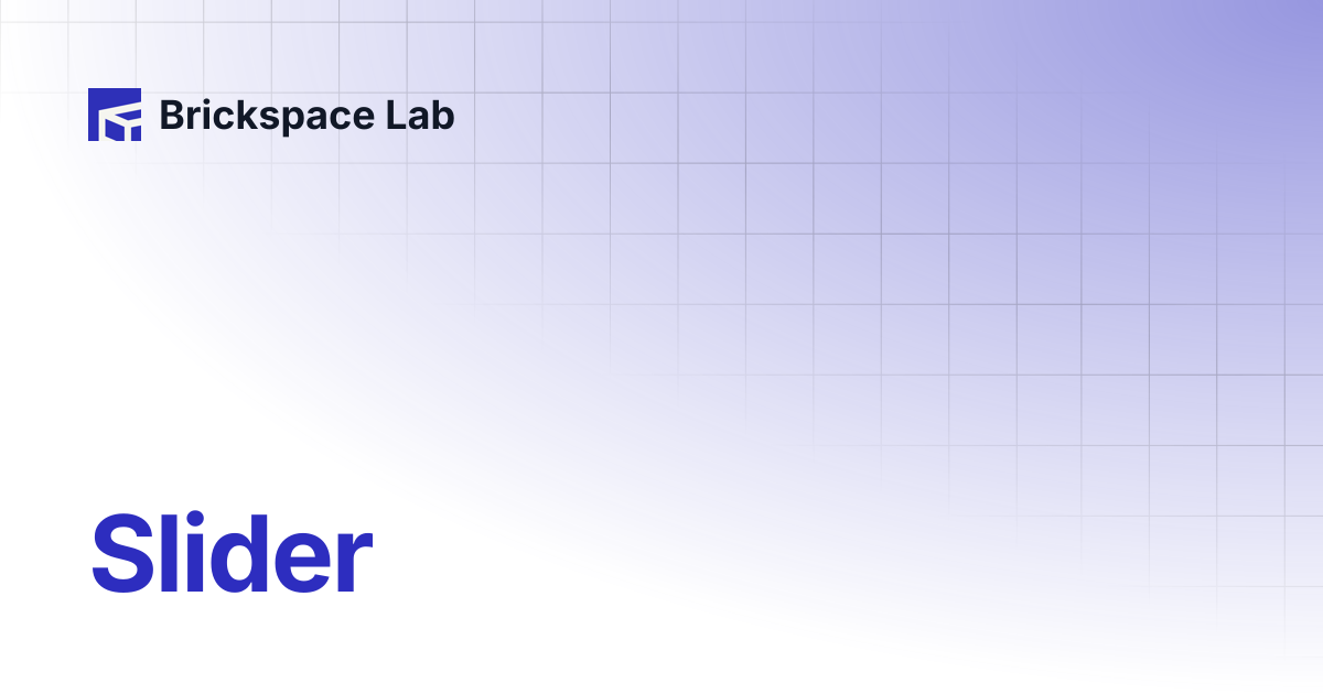 Slider | Keystone | Brickspace Lab