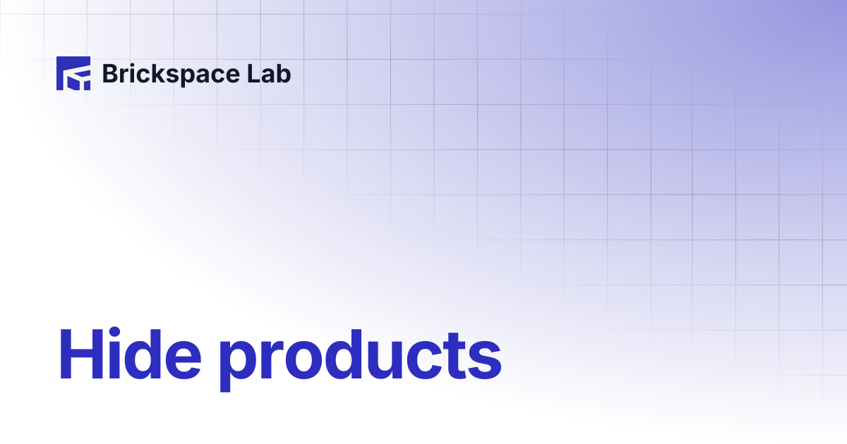 Hide products | Keystone | Brickspace Lab