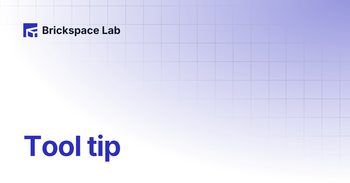 Tool tip | Keystone | Brickspace Lab