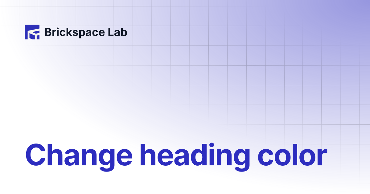 Change heading color | Keystone | Brickspace Lab