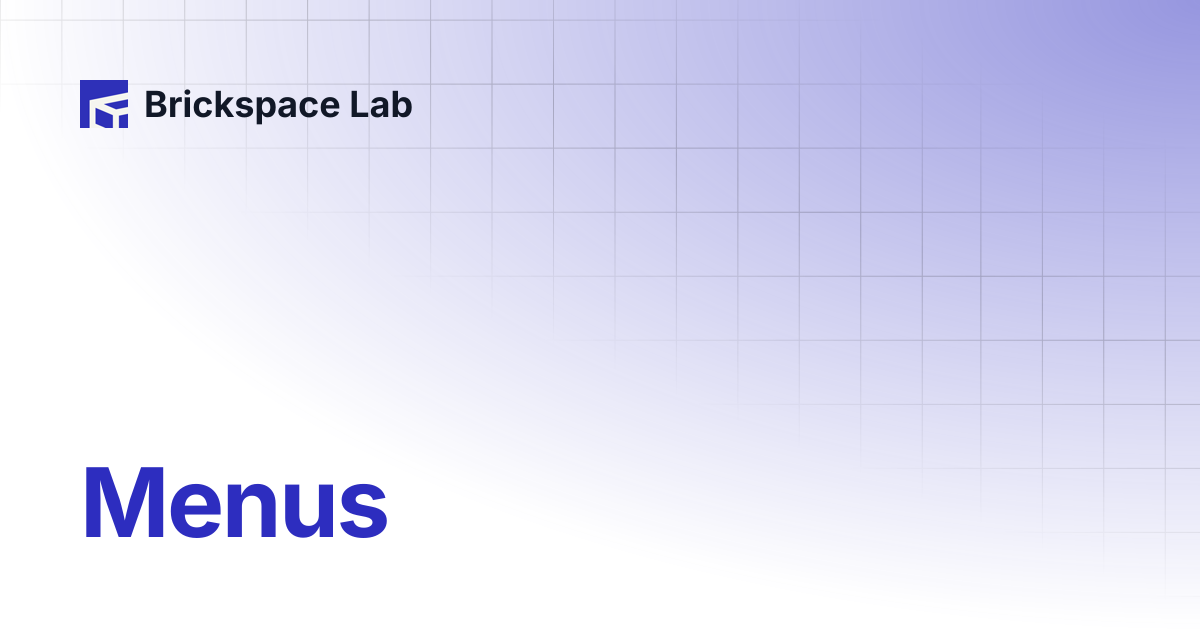 Menus | Slab | Brickspace Lab