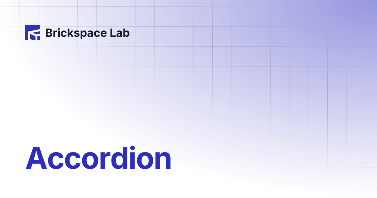 Accordion | Slab | Brickspace Lab