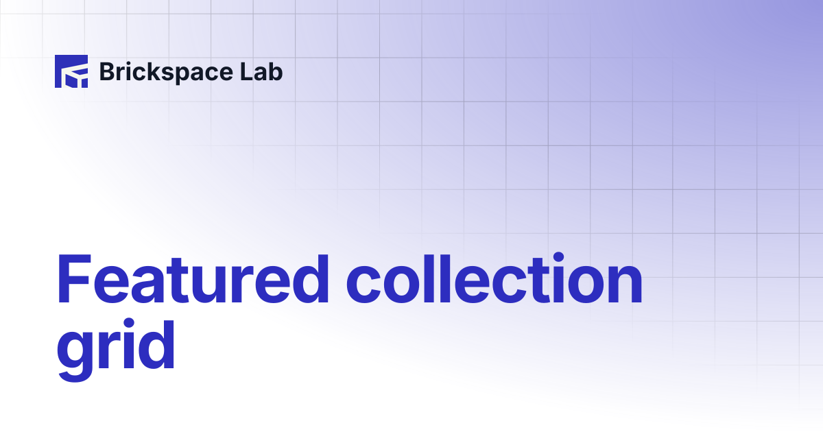 Featured collection grid | Space | Brickspace Lab