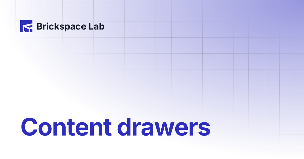 Content drawers | Space | Brickspace Lab